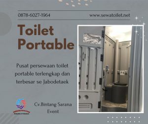 Penyedia Sewa Toilet Portable Bersih Dan Higienis Jakarta