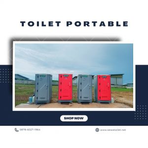 Sewa Toilet Portable Proyek Bendungan Hilir Jakarta Pusat