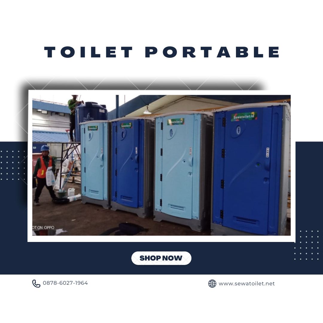 Sewa Toilet Portable Proyek Bendungan Hilir Jakarta Pusat