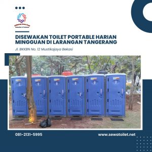 Disewakan Toilet Portable Harian Mingguan Di Larangan Tangerang